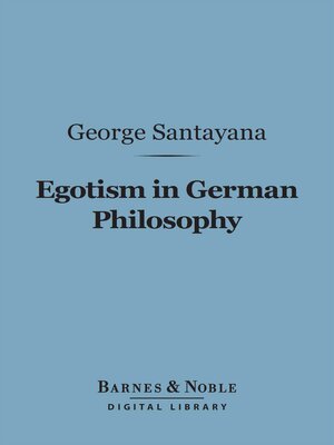 cover image of Egotism in German Philosophy (Barnes & Noble Digital Library)